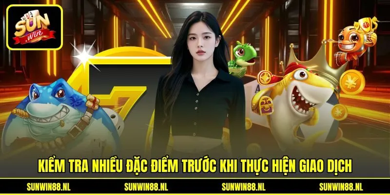 Kiểm tra nhiều đặc điểm trước khi thực hiện giao dịch Kiểm tra nhiều đặc điểm trước khi thực hiện giao dịch